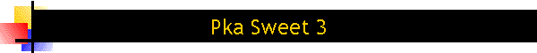 Pka Sweet 3