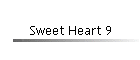 Sweet Heart 9