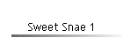 Sweet Snae 1
