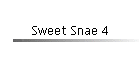 Sweet Snae 4