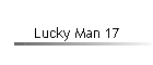 Lucky Man 17