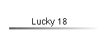 Lucky 18