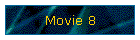 Movie 8