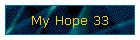 My Hope 33