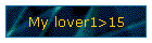 My lover1>15