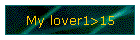 My lover1>15