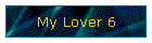 My Lover 6