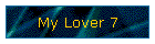 My Lover 7