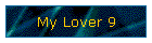 My Lover 9