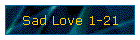 Sad Love 1-21