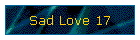 Sad Love 17