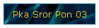 Pka Sror Pon 03
