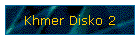 Khmer Disko 2