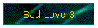 Sad Love 3
