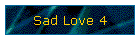 Sad Love 4