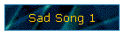 Sad Song 1