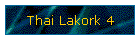 Thai Lakork 4