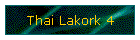 Thai Lakork 4