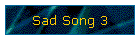 Sad Song 3
