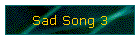 Sad Song 3