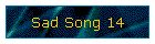 Sad Song 14