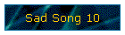 Sad Song 10