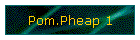 Pom.Pheap 1