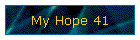 My Hope 41