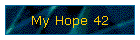 My Hope 42
