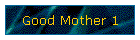 Good Mother 1