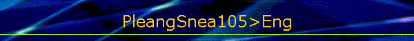 PleangSnea105>Eng