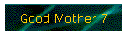 Good Mother 7