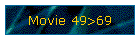 Movie 49>69
