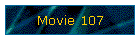 Movie 107