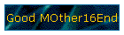 Good MOther16End