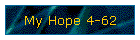 My Hope 4-62