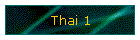 Thai 1