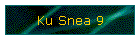 Ku Snea 9