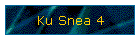 Ku Snea 4