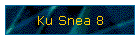 Ku Snea 8