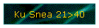 Ku Snea 21>40
