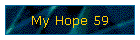 My Hope 59