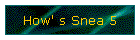 How' s Snea 5