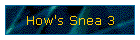 How's Snea 3