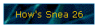 How's Snea 26