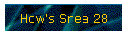 How's Snea 28