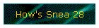 How's Snea 28