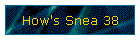 How's Snea 38