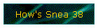How's Snea 38