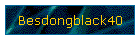 Besdongblack40